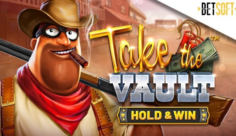 Take the vault ( Hold & Win) by betsoft